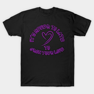 Grow Your Love T-Shirt